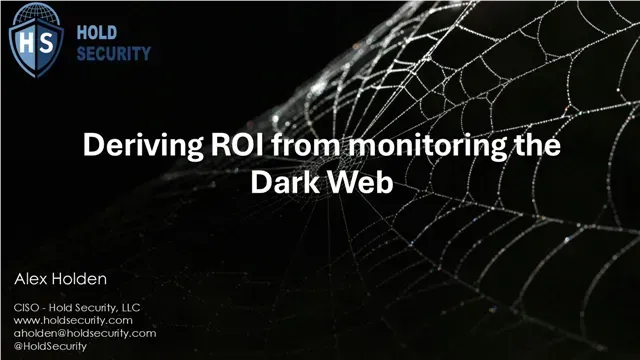 Deriving ROI from monitoring the Dark Web